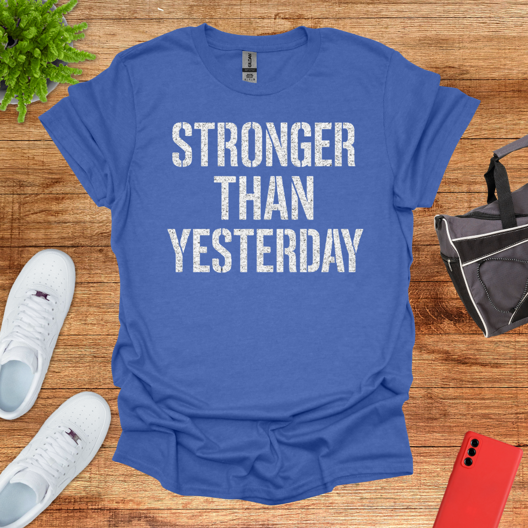 Stronger than Yesterday
