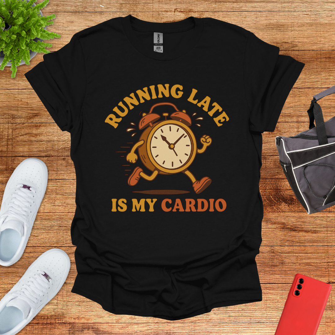 Running late is my cardio