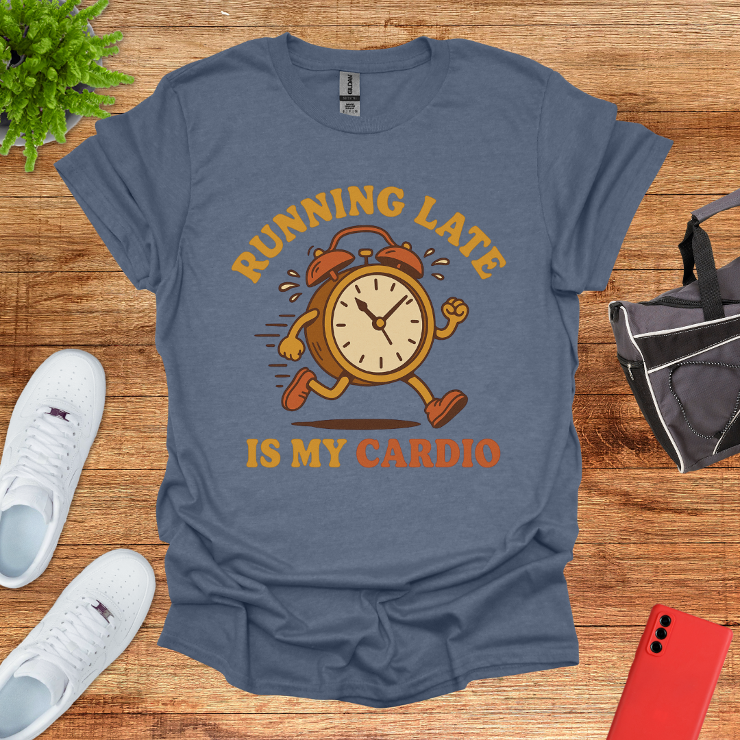 Running late is my cardio