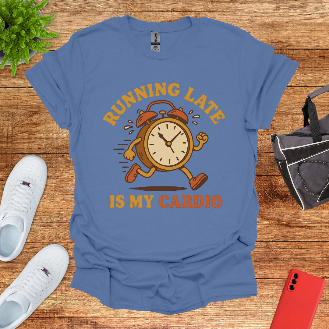 Running late is my cardio