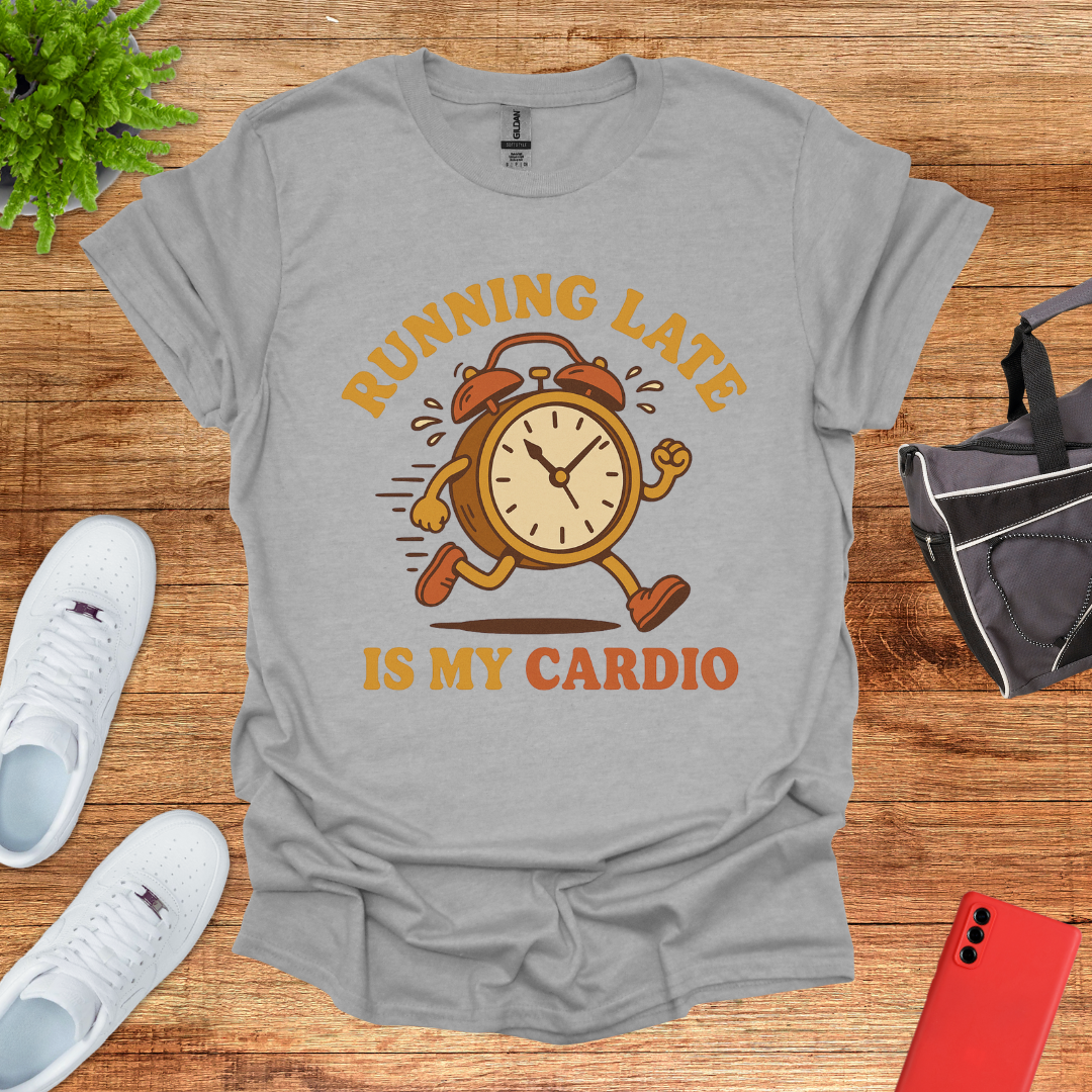 Running late is my cardio