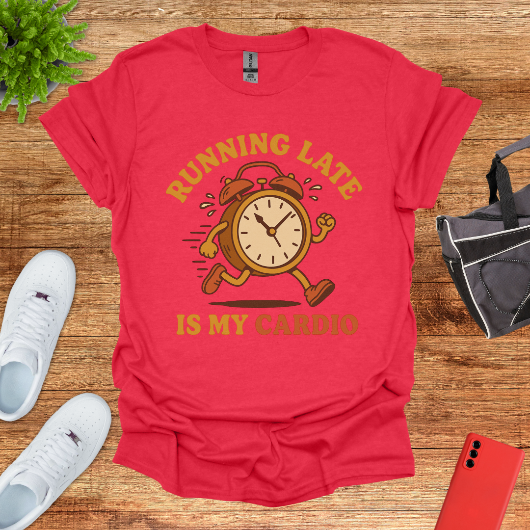 Running late is my cardio