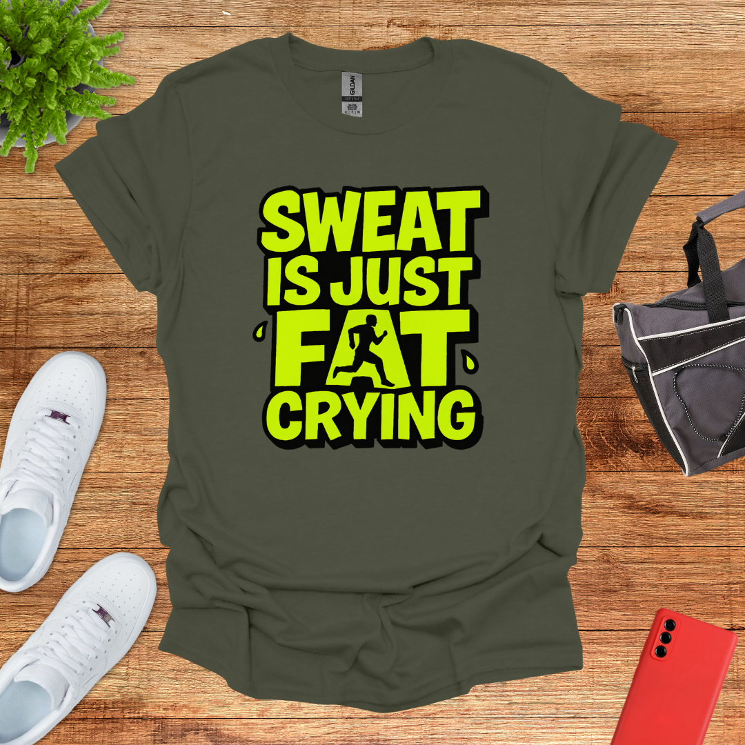 Sweat is just fat crying
