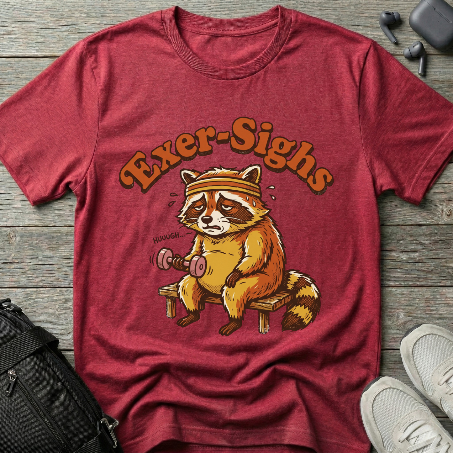 'Exer-Sighs' T-Shirt โ Workout Humor Tee
