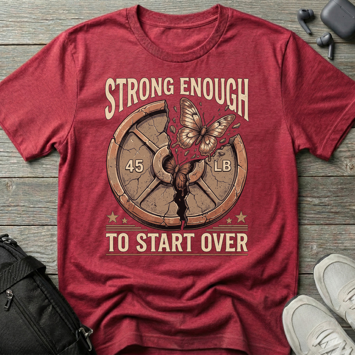 Strong Enough to Start Over T-Shirt