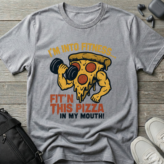 I'm into Fit'n this Pizza in My Mouth