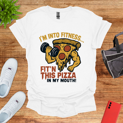 I'm into Fit'n this Pizza in My Mouth