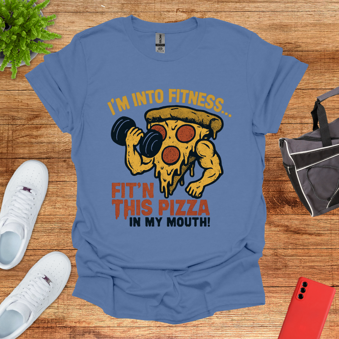 I'm into Fit'n this Pizza in My Mouth