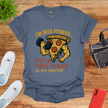I'm into Fit'n this Pizza in My Mouth