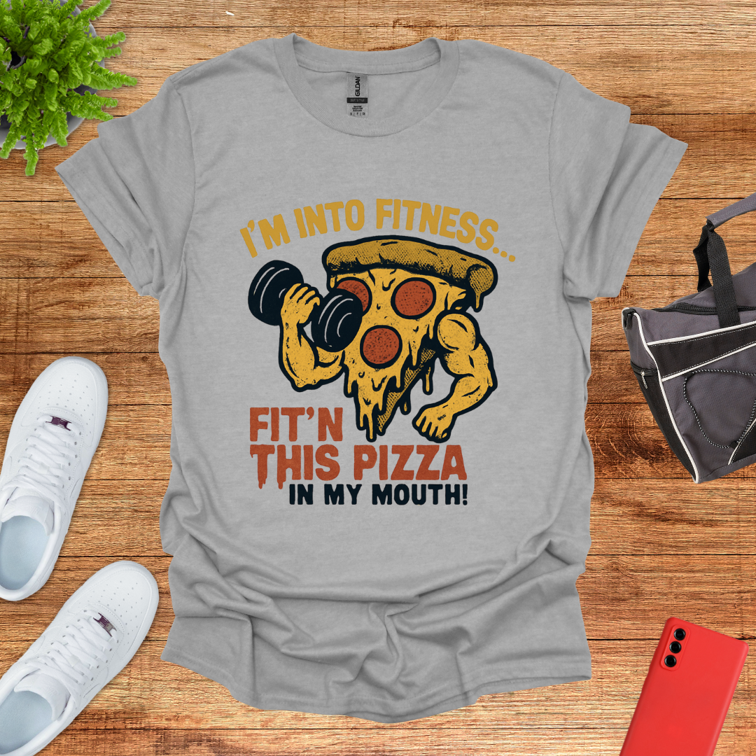 I'm into Fit'n this Pizza in My Mouth