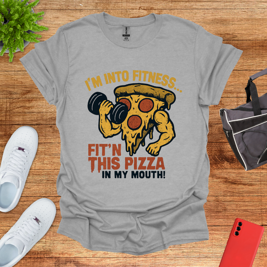 I'm into Fit'n this Pizza in My Mouth