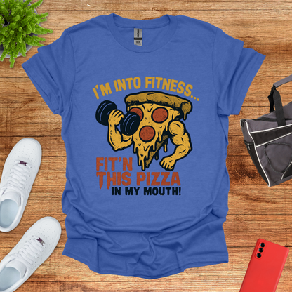 I'm into Fit'n this Pizza in My Mouth