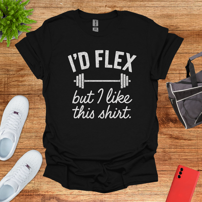 I'd flex but I like this shirt
