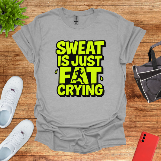 Sweat is just fat crying