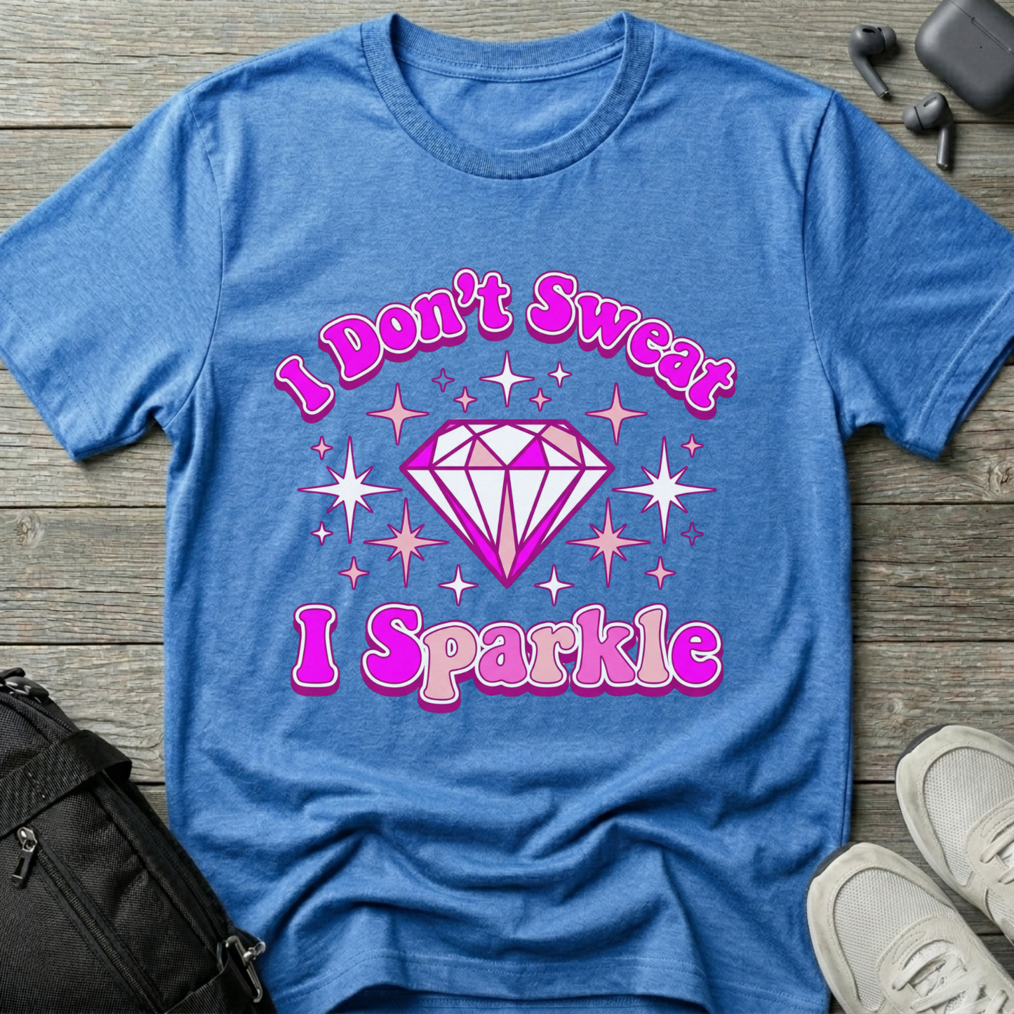 I Don't Sweat, I Sparkle
