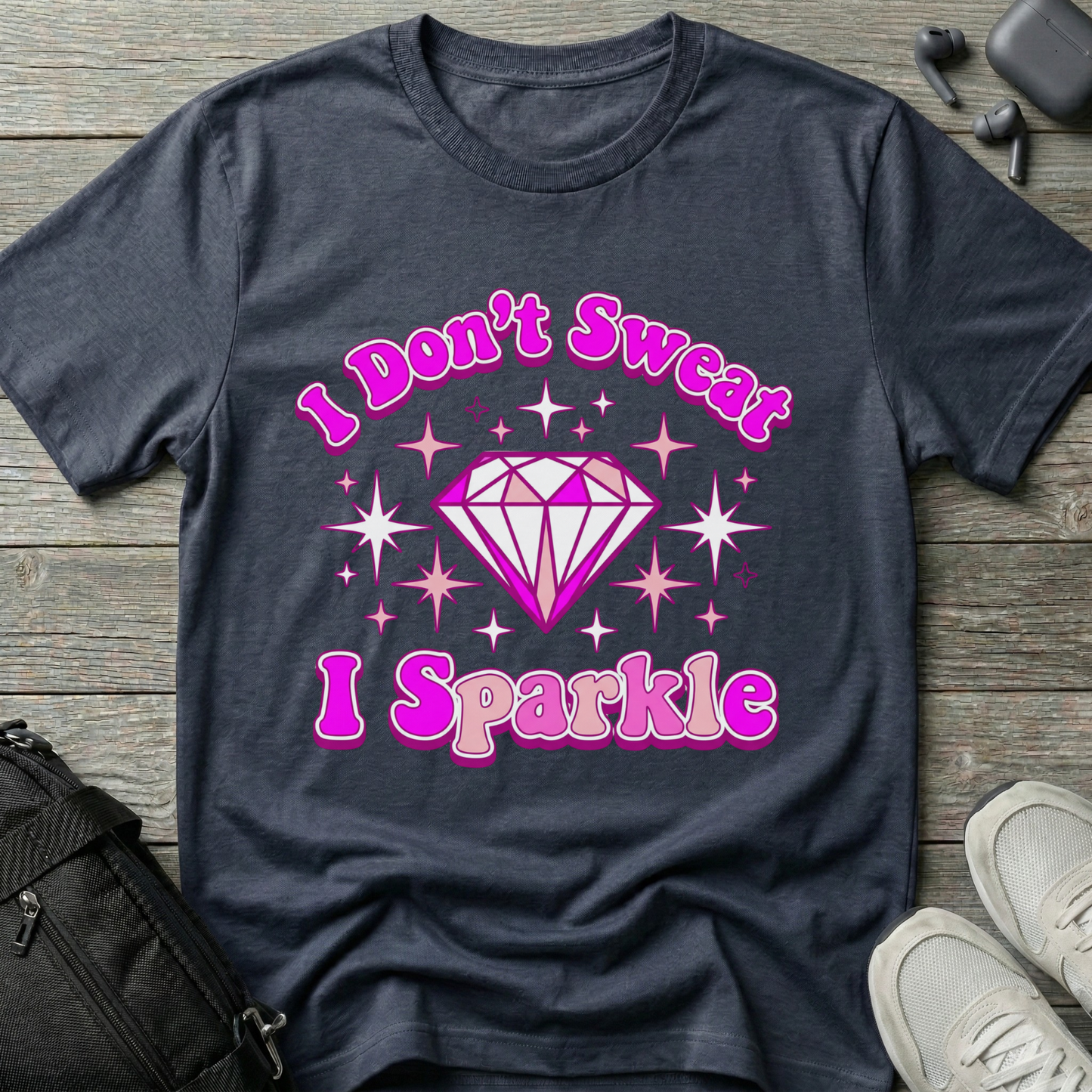 I Don't Sweat, I Sparkle