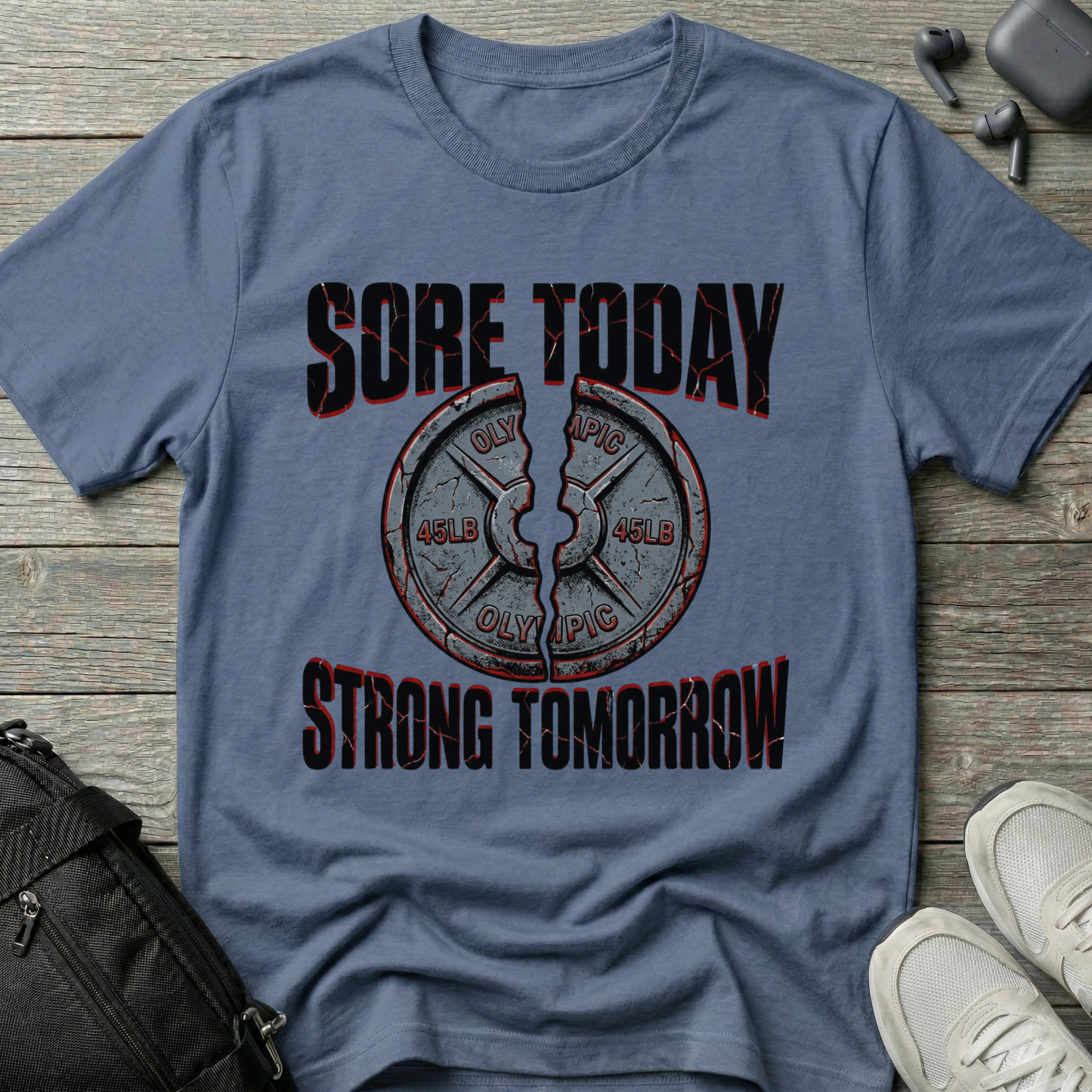 Sore Today Strong Tomorrow