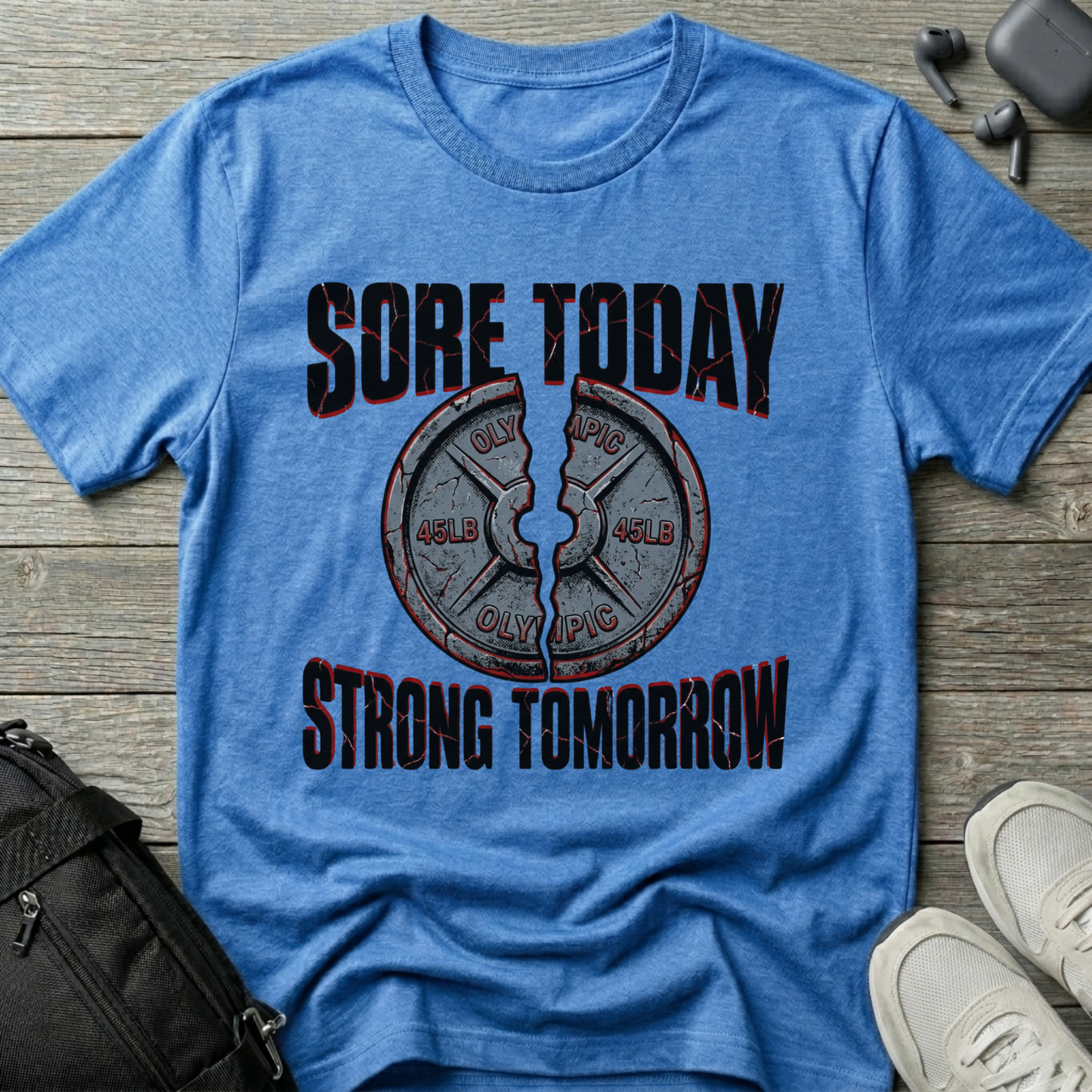 Sore Today Strong Tomorrow