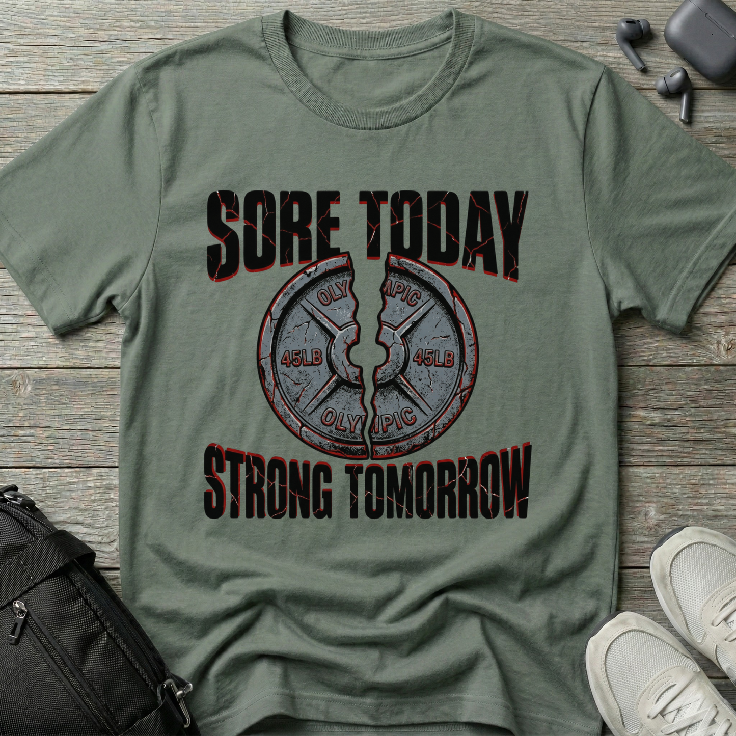 Sore Today Strong Tomorrow