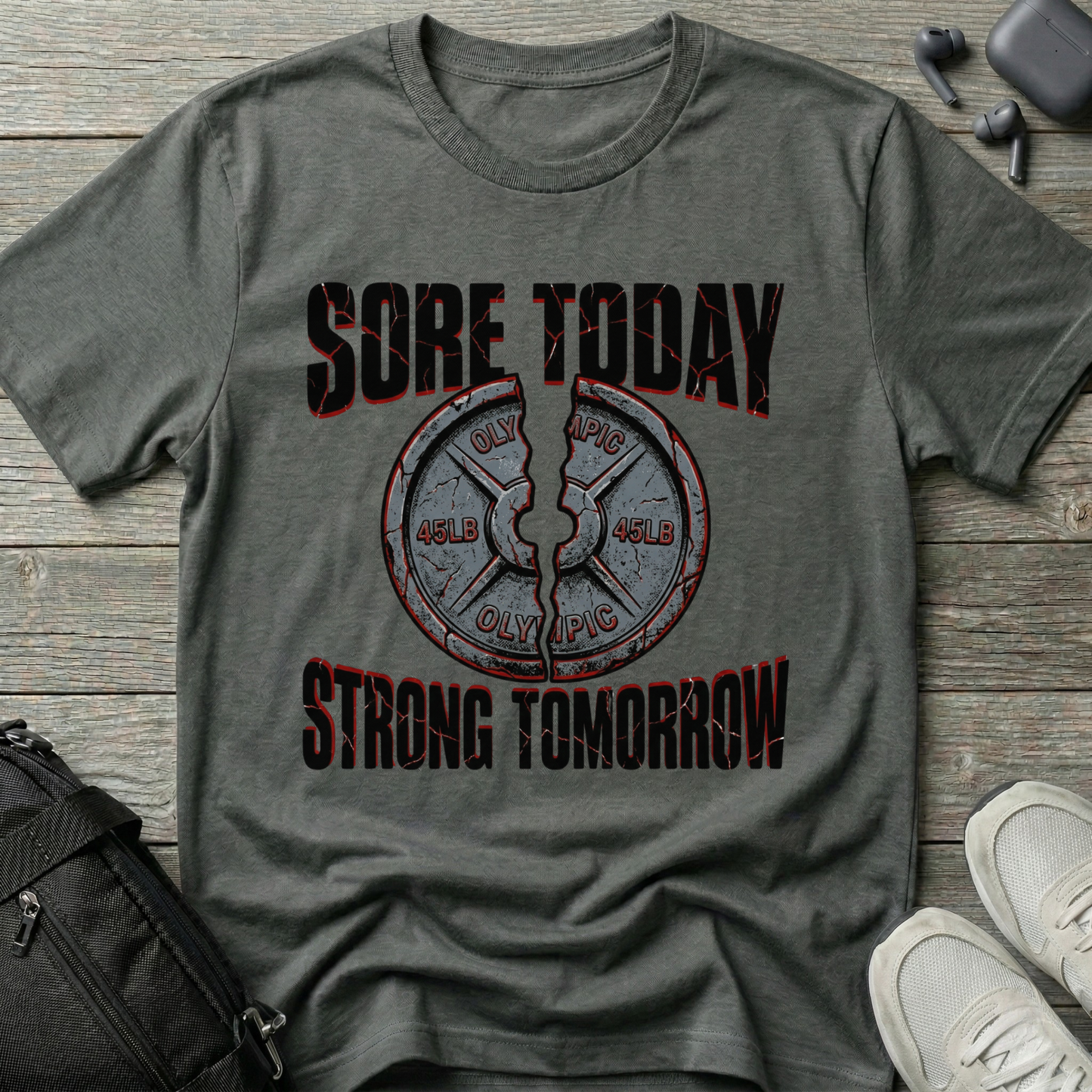Sore Today Strong Tomorrow