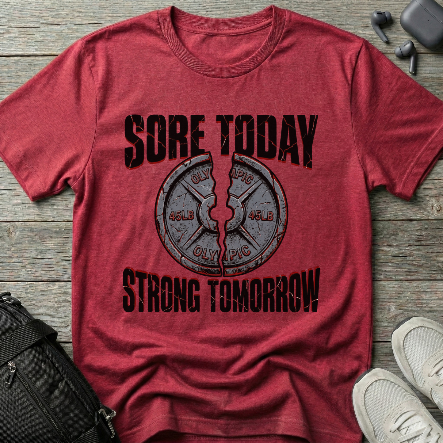 Sore Today Strong Tomorrow