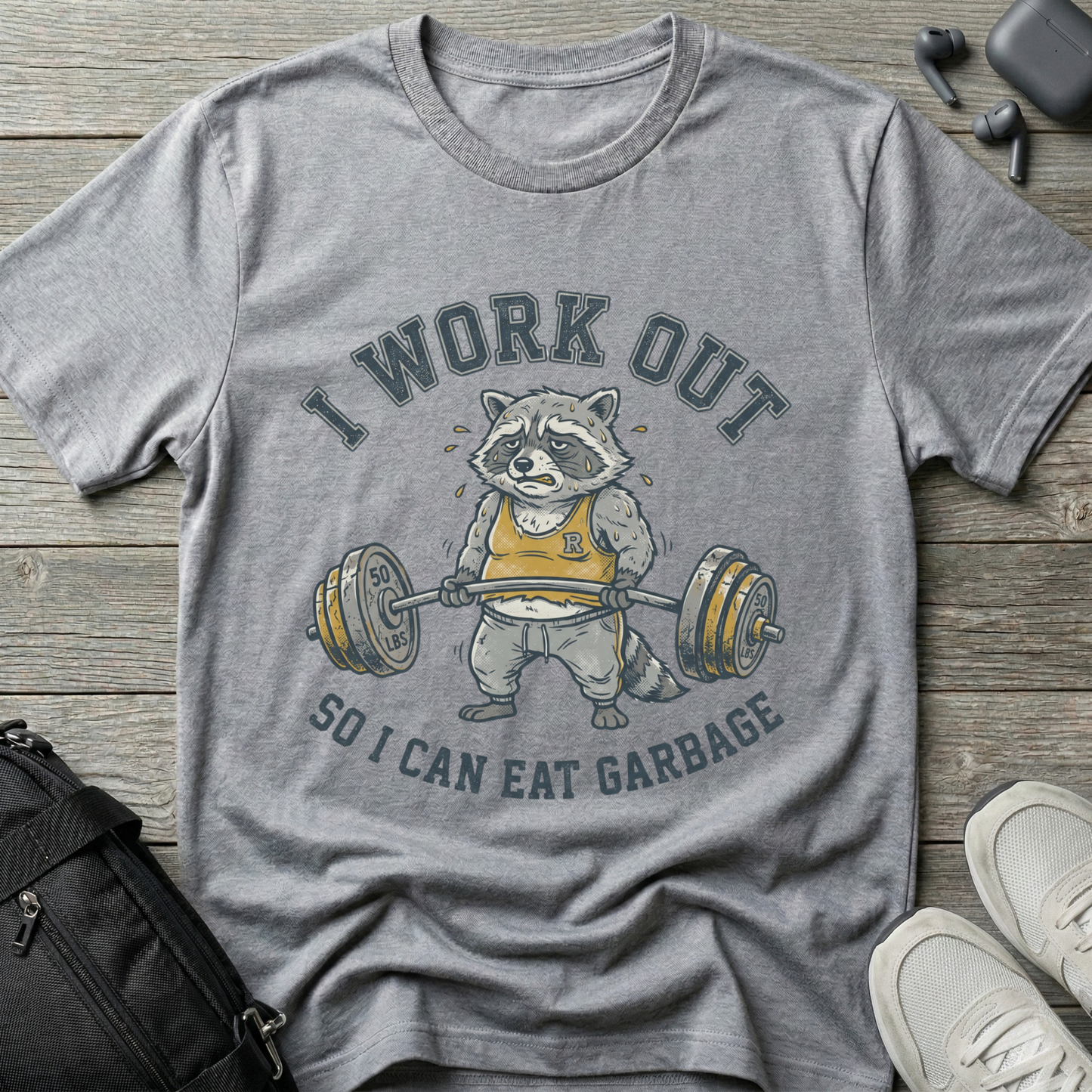 I Work Out So I Can Eat Garbage