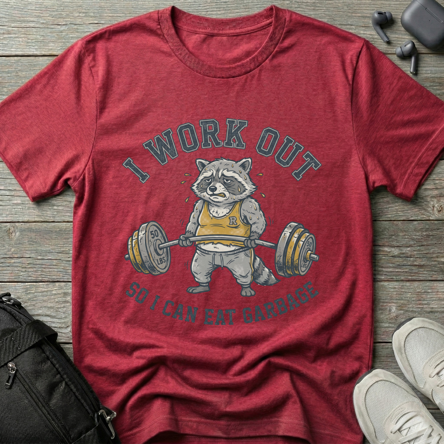 I Work Out So I Can Eat Garbage