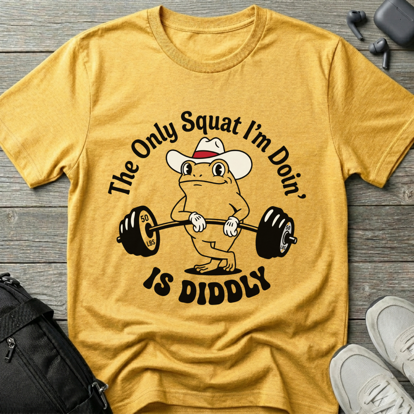 The Only Squat I'm Doin' Is Diddly