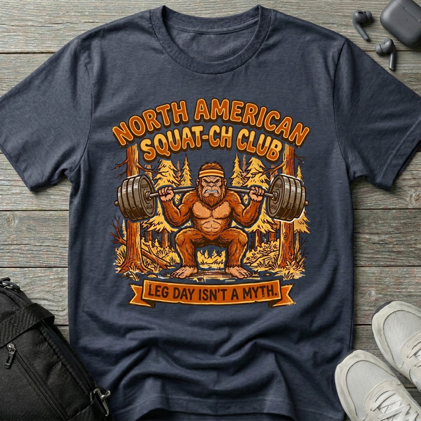 Squatch Club T‑Shirt — 'North American Squatch Club: Leg Day Isn't a Myth' Bigfoot Workout Tee