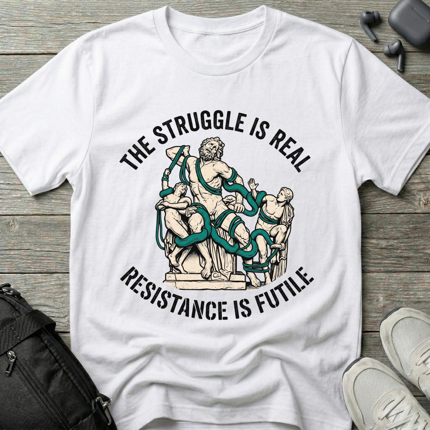 “The Struggle Is Real” Classical Statue Design T-Shirt