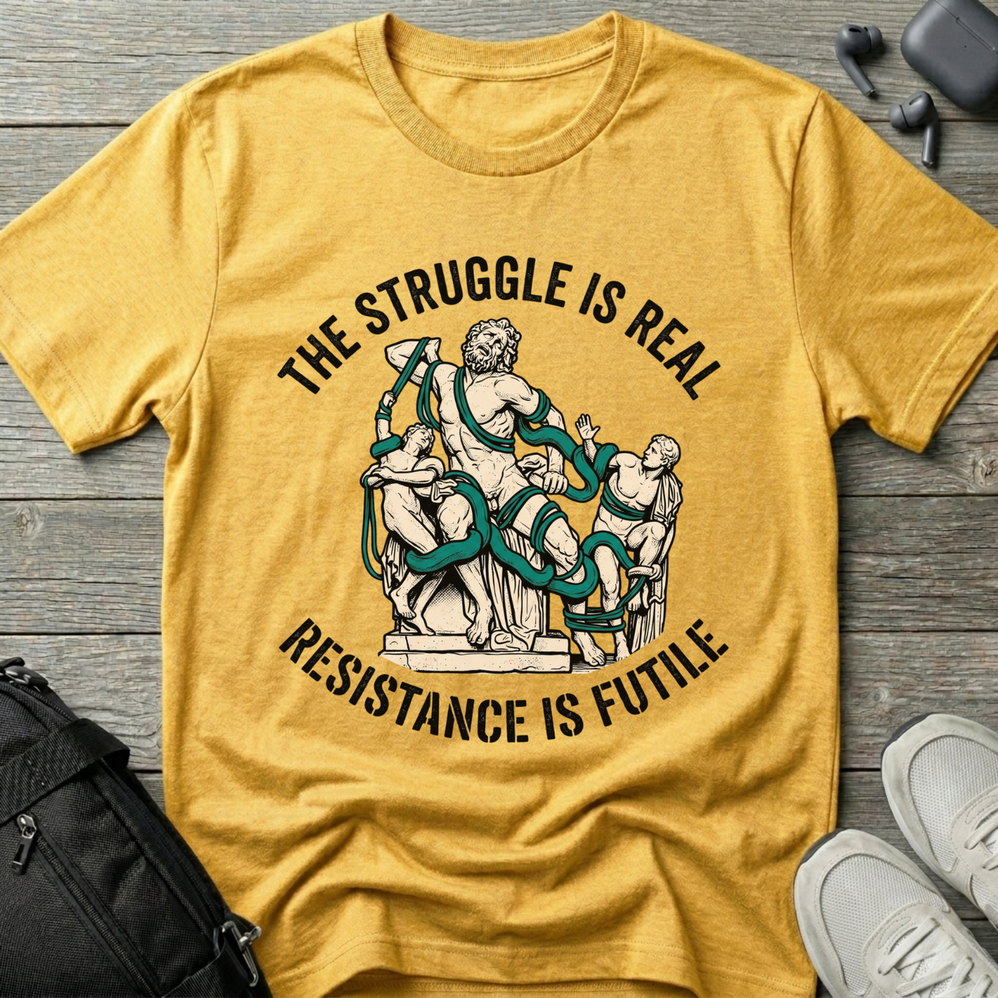 “The Struggle Is Real” Classical Statue Design T-Shirt