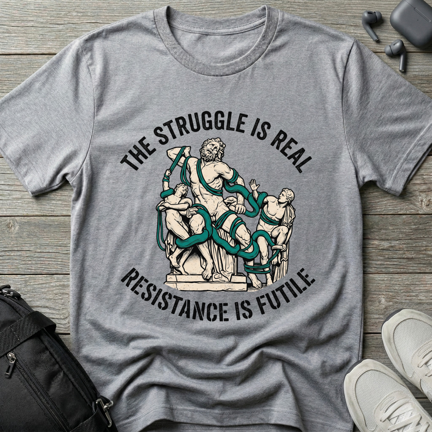 “The Struggle Is Real” Classical Statue Design T-Shirt