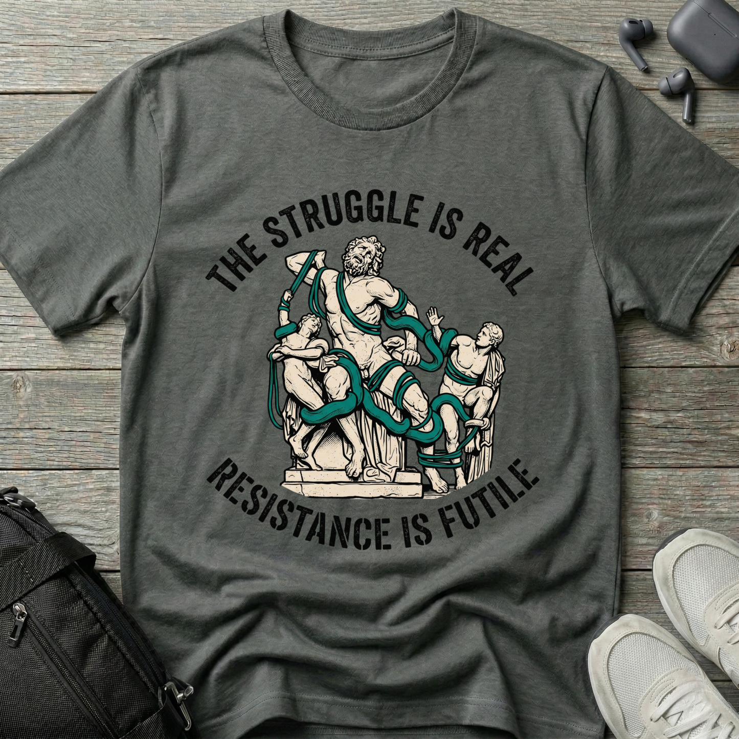 “The Struggle Is Real” Classical Statue Design T-Shirt