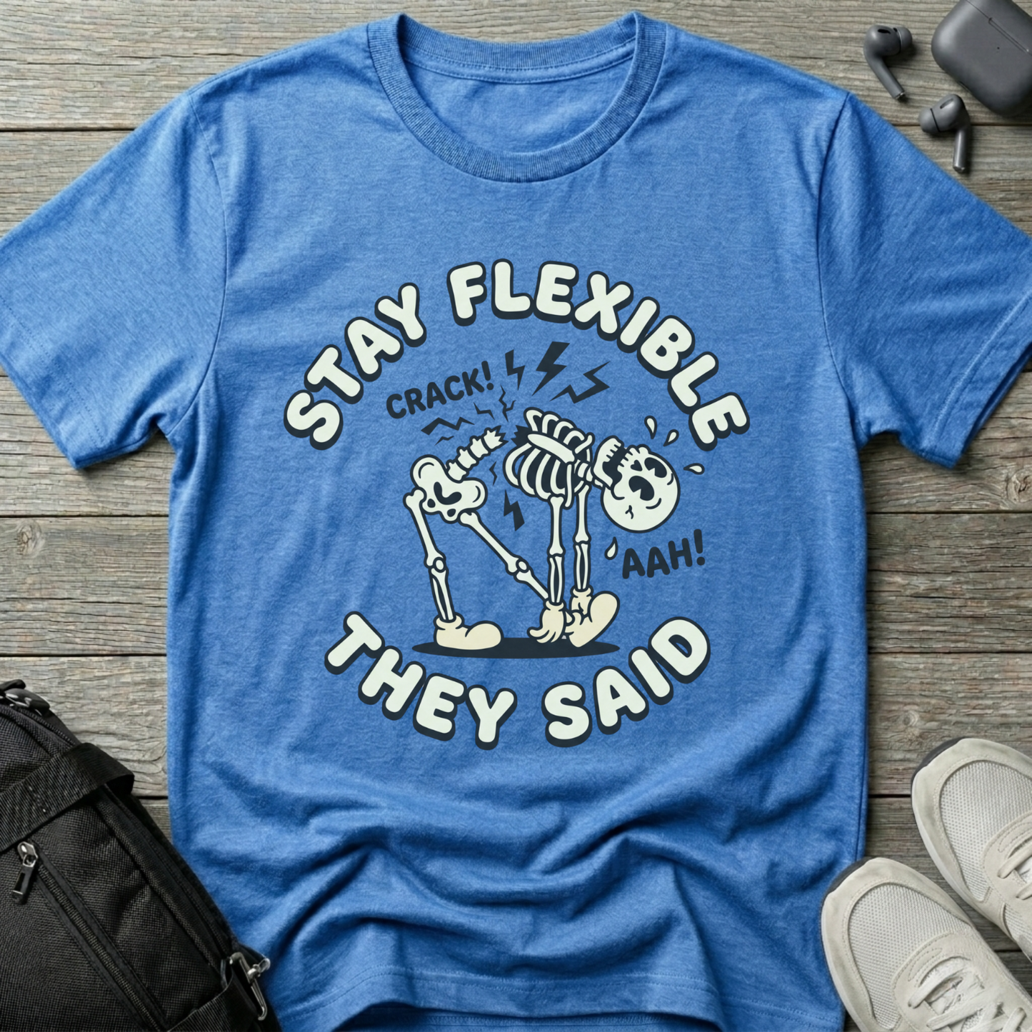 Stay Flexible They Said T‑Shirt — Funny Skeleton Yoga Tee