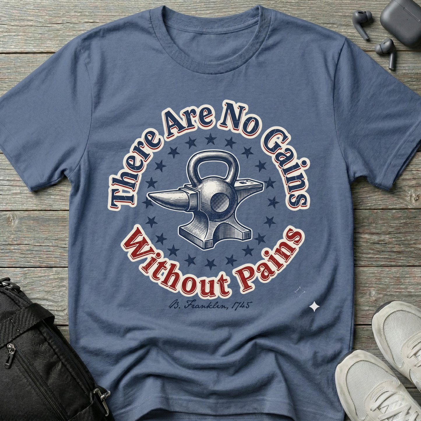 There Are No Gains Without Pains T-Shirt