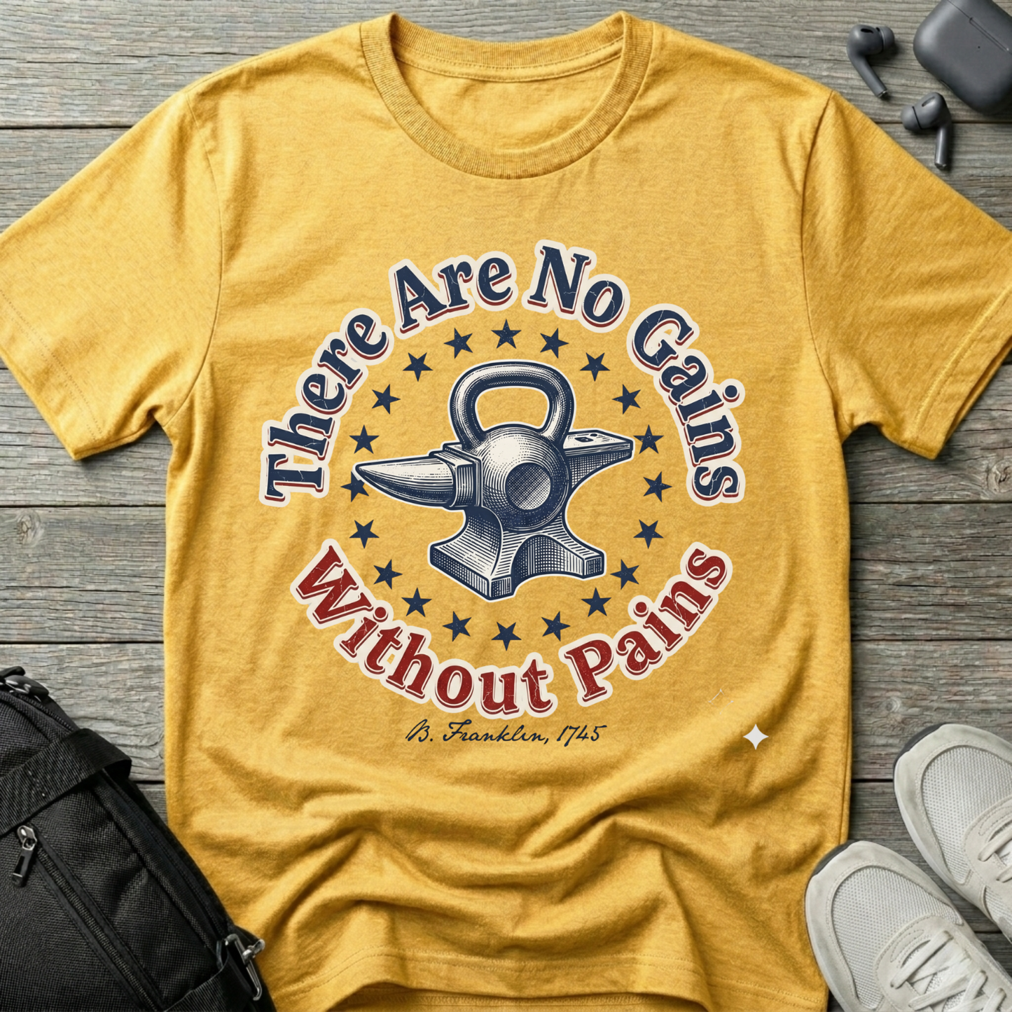 There Are No Gains Without Pains T-Shirt