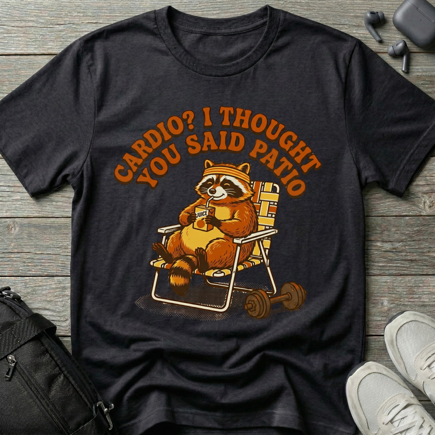 “Cardio? I Thought You Said Patio” Funny Graphic Tee