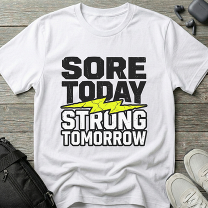 Sore Today Strong Tomorrow T-Shirt