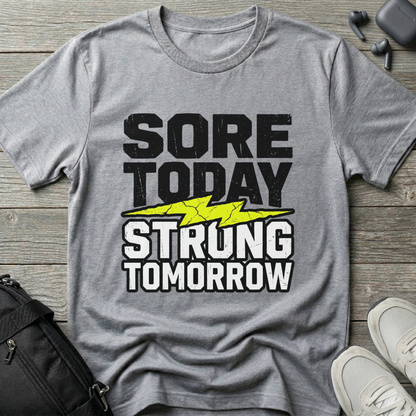 Sore Today Strong Tomorrow T-Shirt