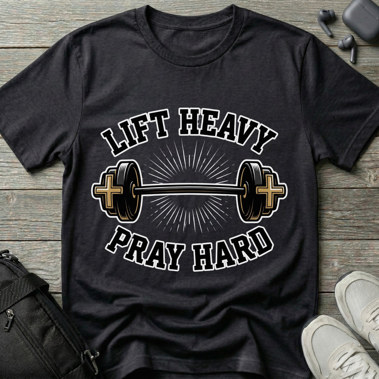Lift Heavy Pray Hard T-Shirt