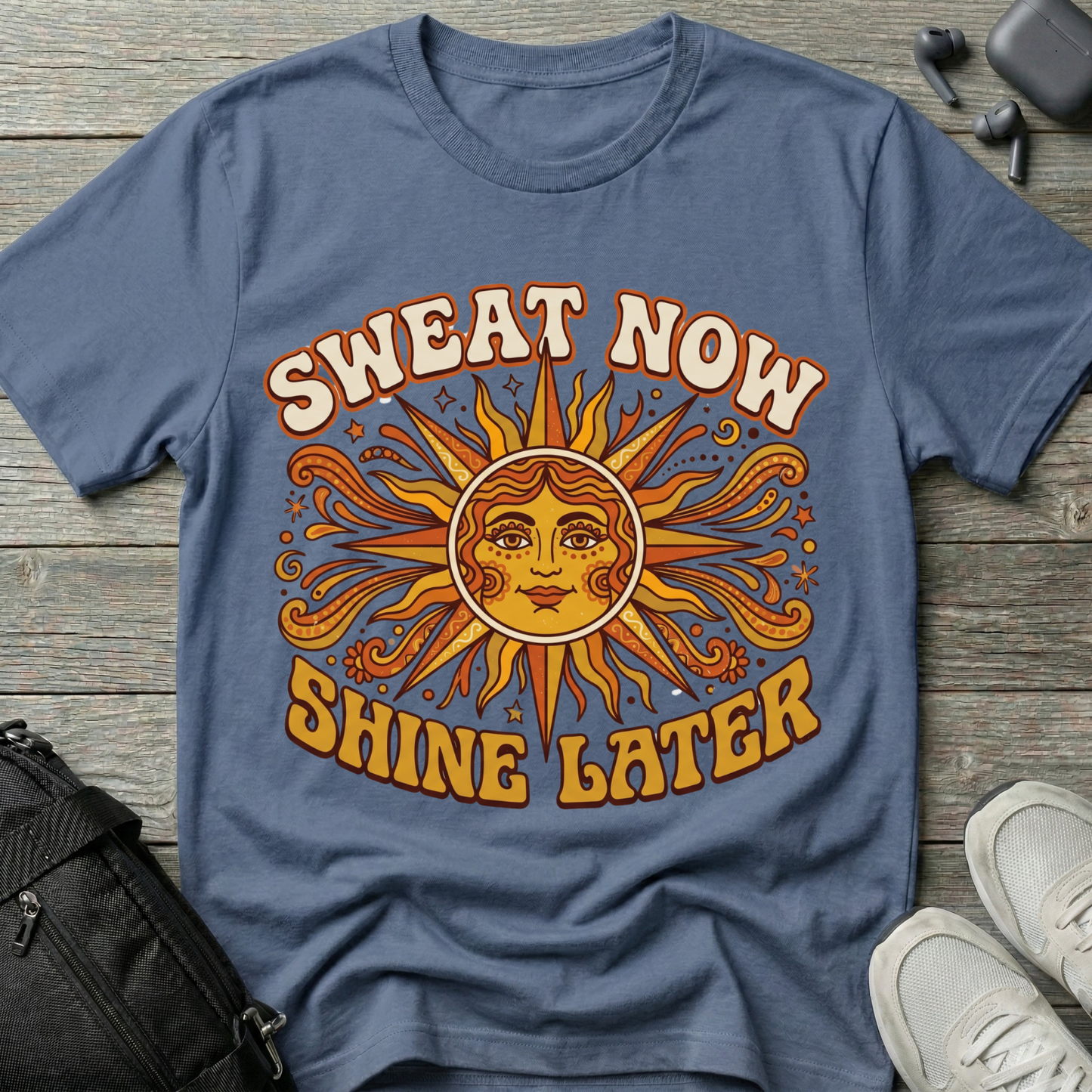 Sweat Now Shine Later T-Shirt