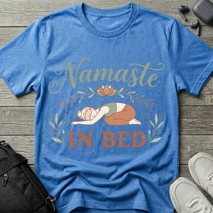 "Namaste in Bed" Yoga T-Shirt