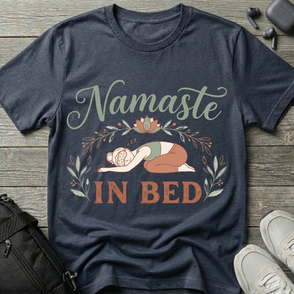 "Namaste in Bed" Yoga T-Shirt