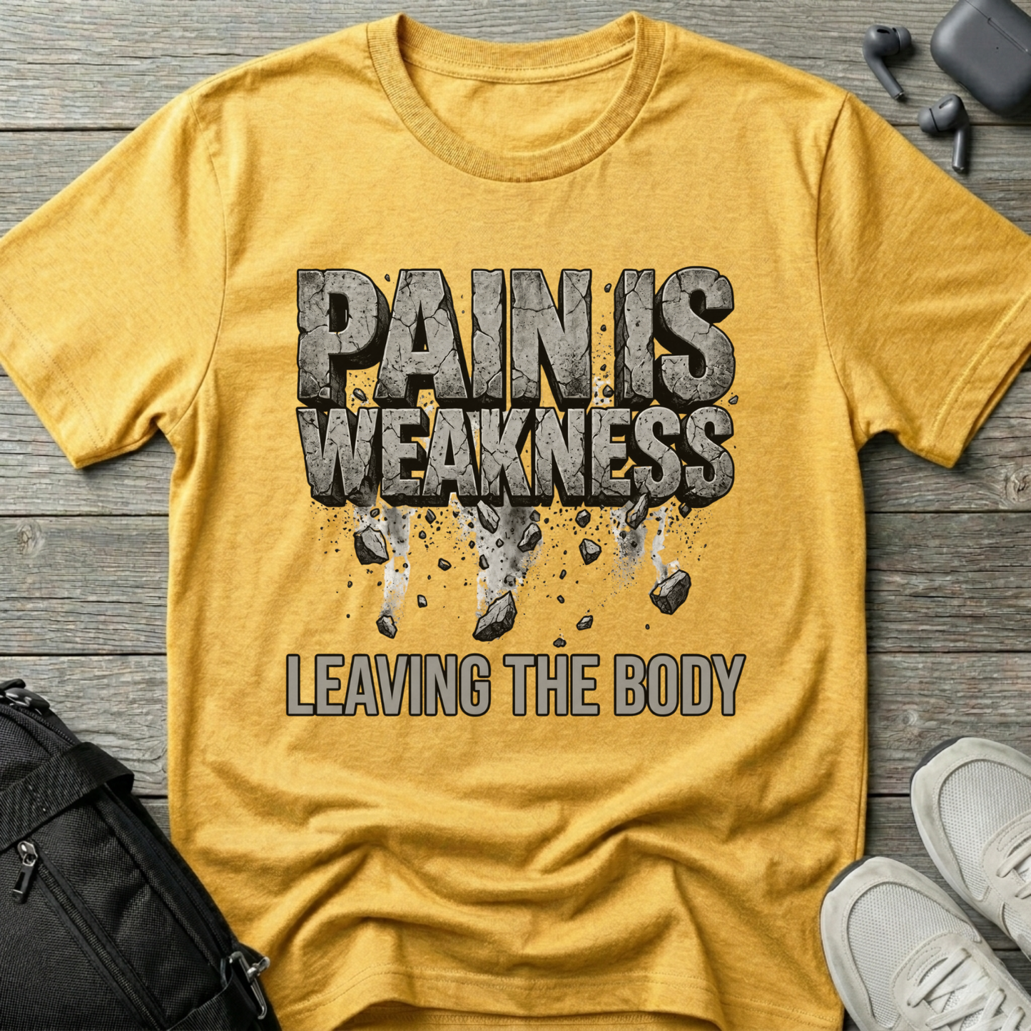 Pain Is Weakness Leaving the Body T-Shirt