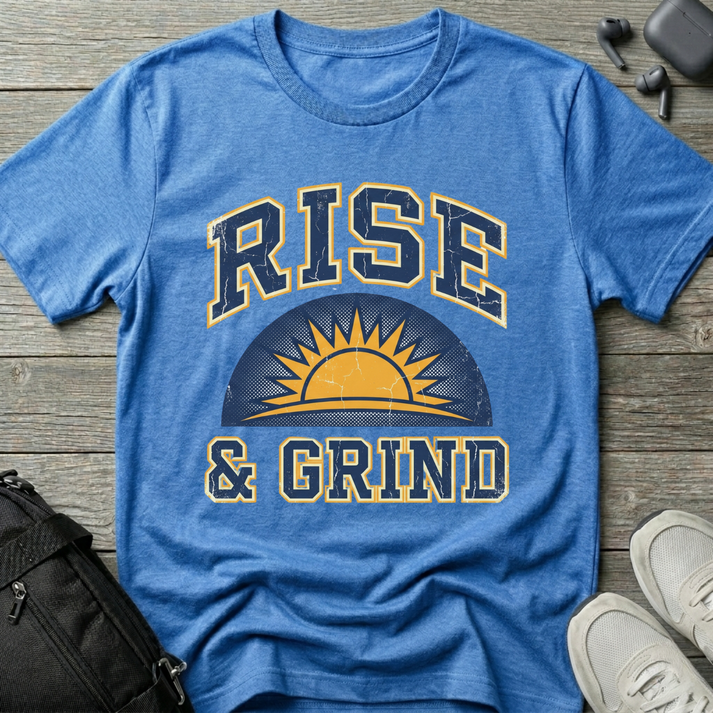 Rise & Grind T-Shirt