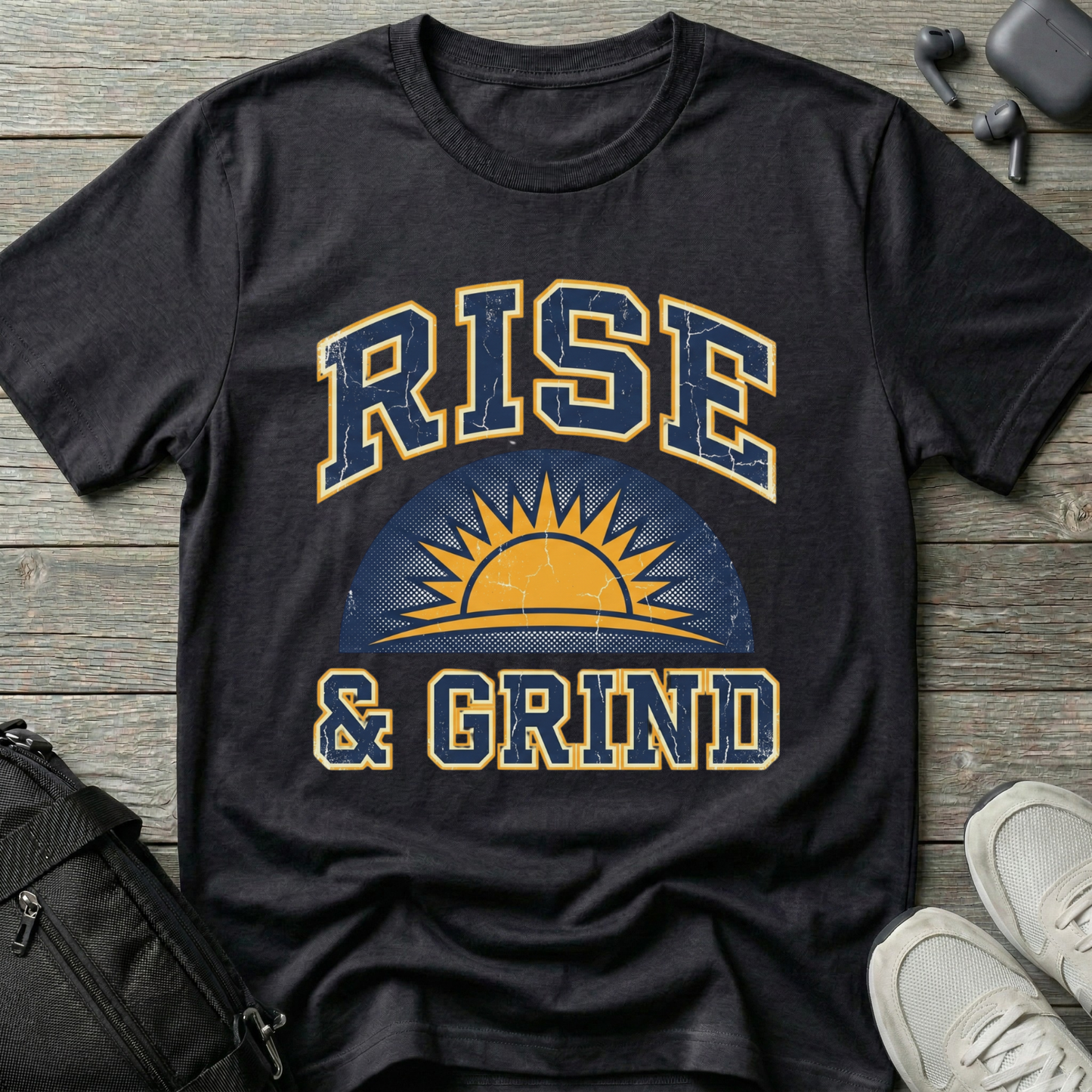 Rise & Grind T-Shirt