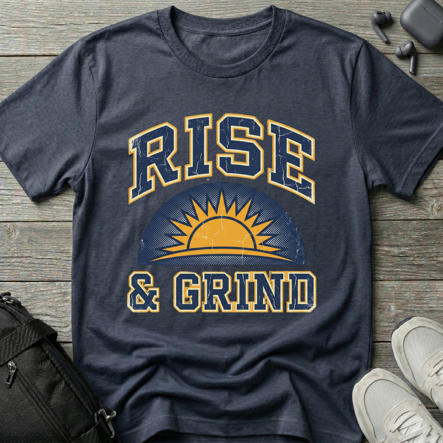 Rise & Grind T-Shirt