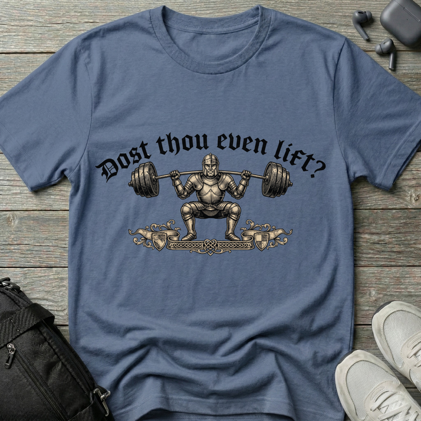 "Dost Thou Even Lift?"  T-Shirt