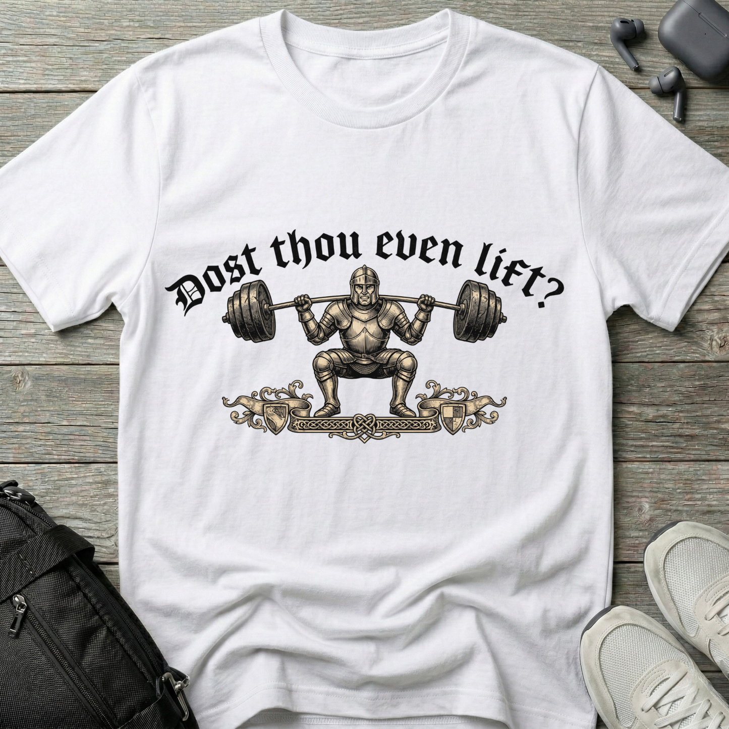 "Dost Thou Even Lift?"  T-Shirt