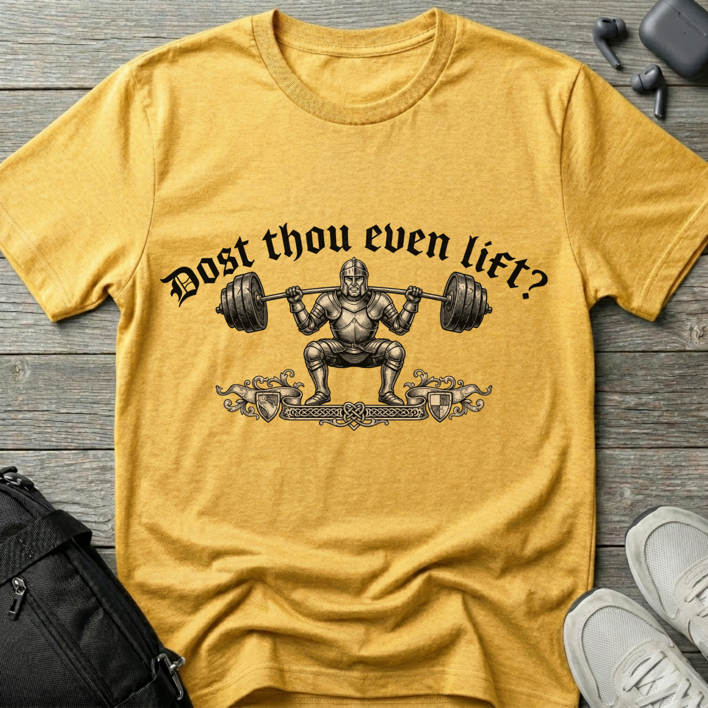 "Dost Thou Even Lift?"  T-Shirt